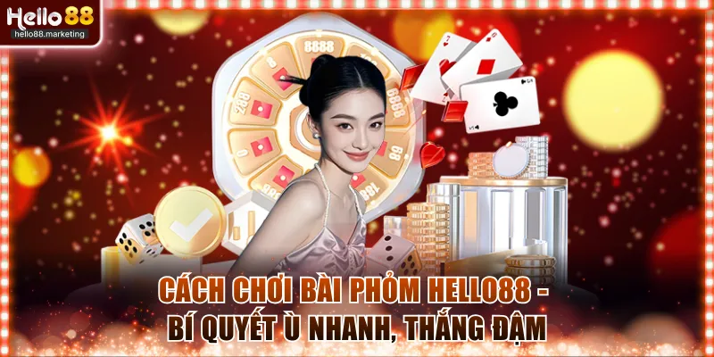 Cách chơi bài Phỏm