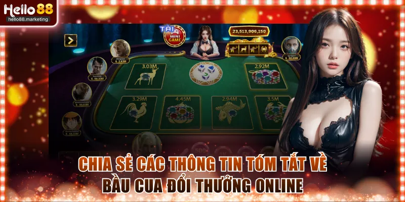 Chia sẻ các thông tin tóm tắt về bầu cua đổi thưởng online