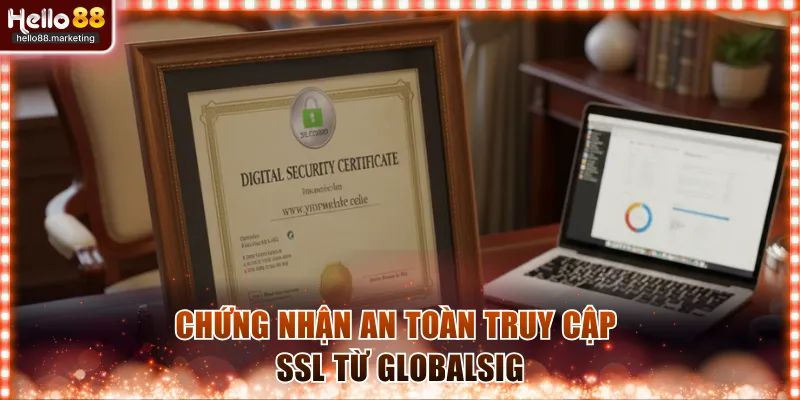 Chứng nhận an toàn truy cập SSL từ GlobalSign