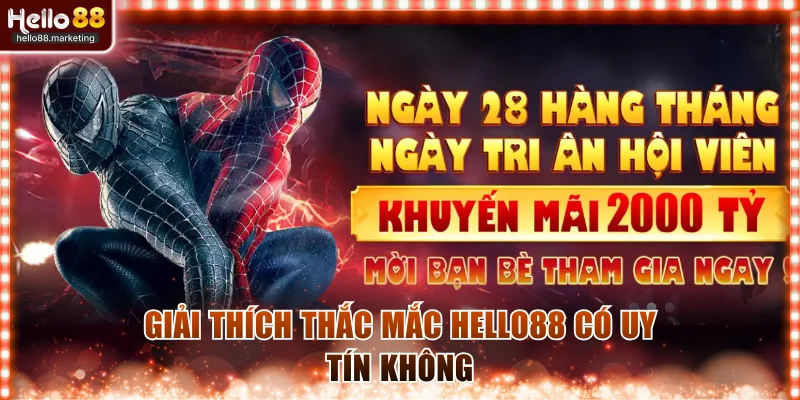 Giải thích thắc mắc Hello88 có uy tín không