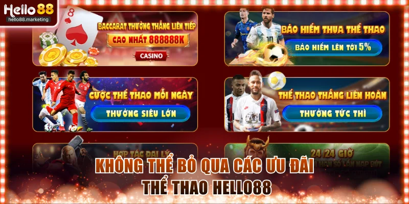 Không thể bỏ qua các ưu đãi thể thao Hello88