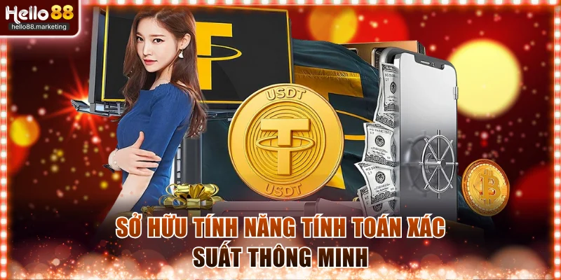 Sở hữu tính năng tính toán xác suất thông minh