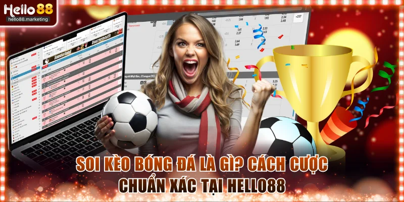 soi kèo bóng đá là gì
